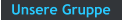 Unsere Gruppe