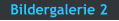 Bildergalerie 2