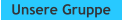 Unsere Gruppe
