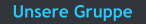 Unsere Gruppe