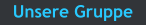 Unsere Gruppe