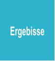 Ergebisse