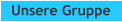 Unsere Gruppe