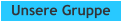 Unsere Gruppe
