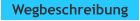 Wegbeschreibung