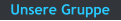 Unsere Gruppe